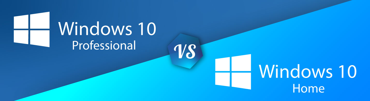 Windows 10 Home Vs Windows 10 Pro What Really Are The Differences Between Them Flidbe 5464